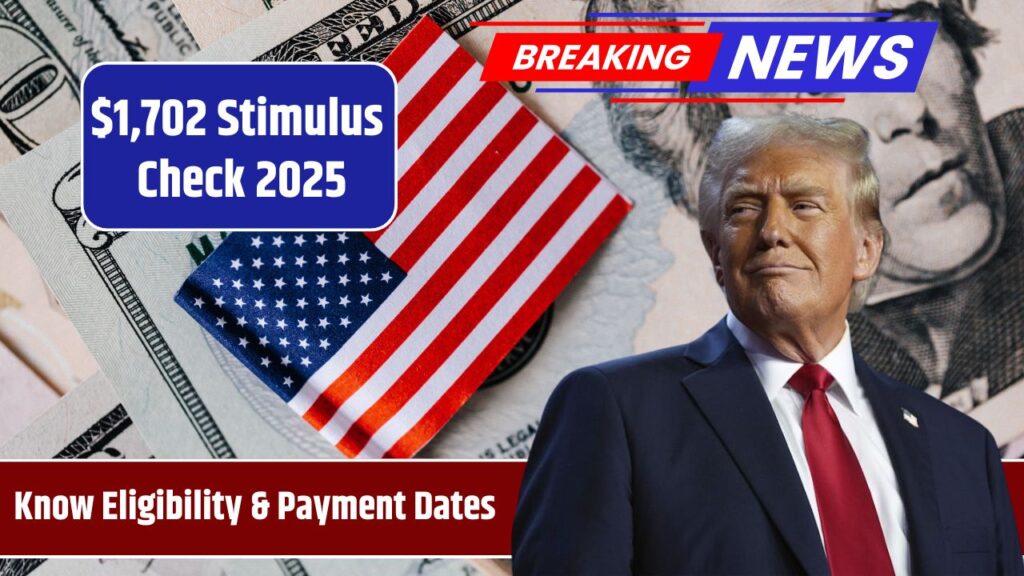 $,1702 Stimulus Check 2025