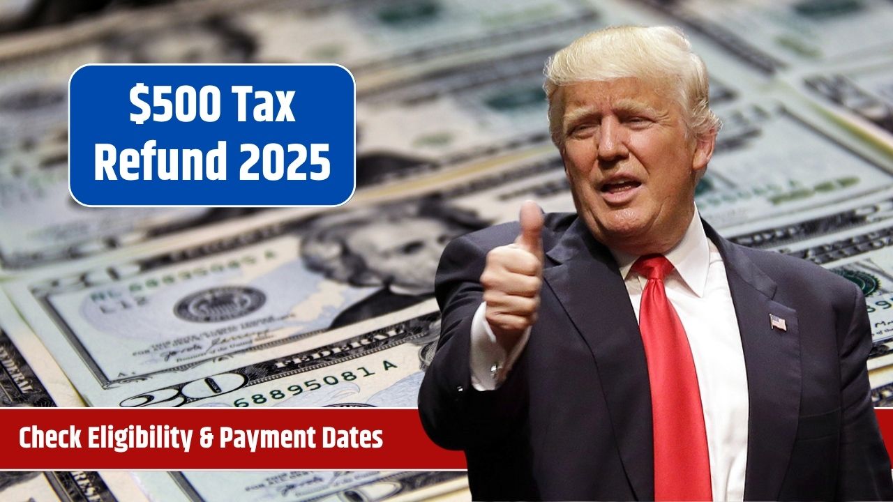 $500 Tax Refund 2025