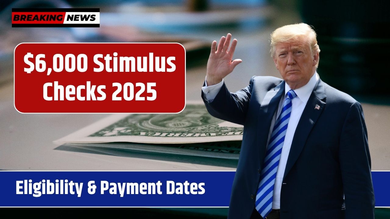 $6,000 Stimulus Checks 2025
