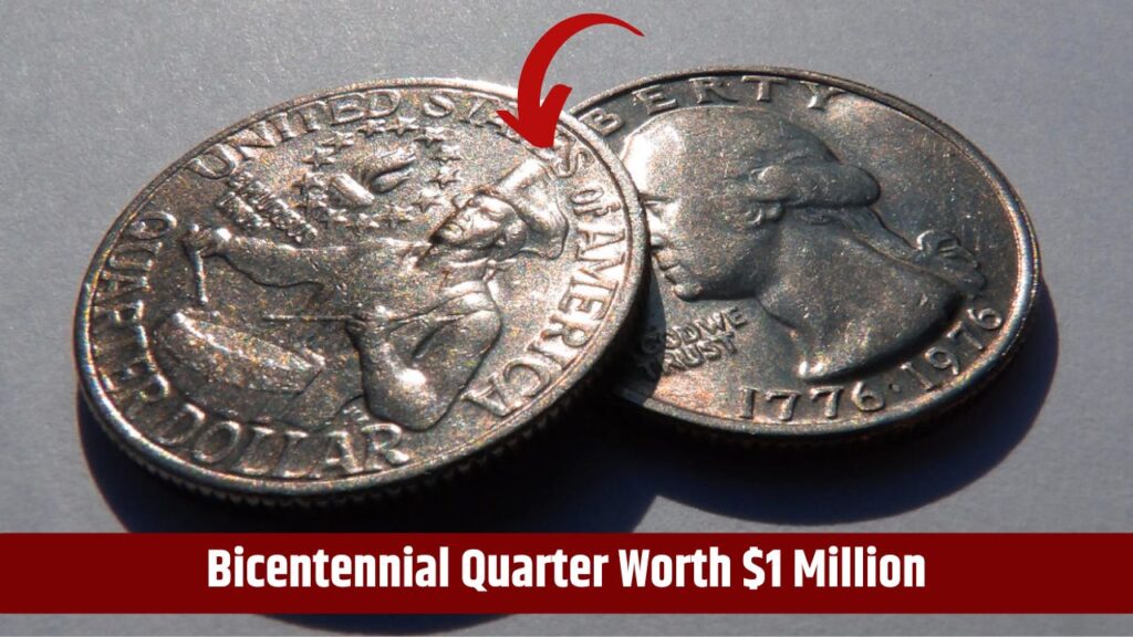 Bicentennial Quarter Worth $1 Million