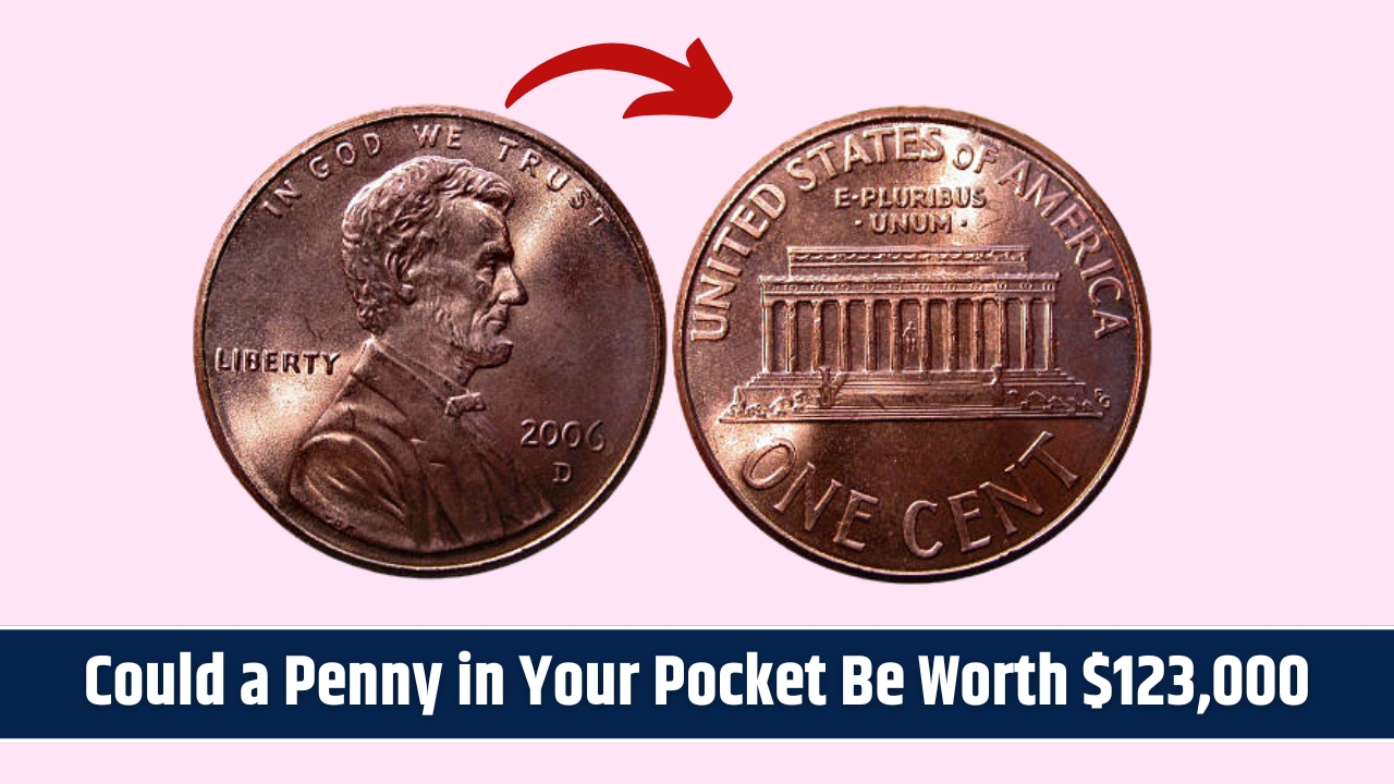 Could a Penny in Your Pocket Be Worth $123,000