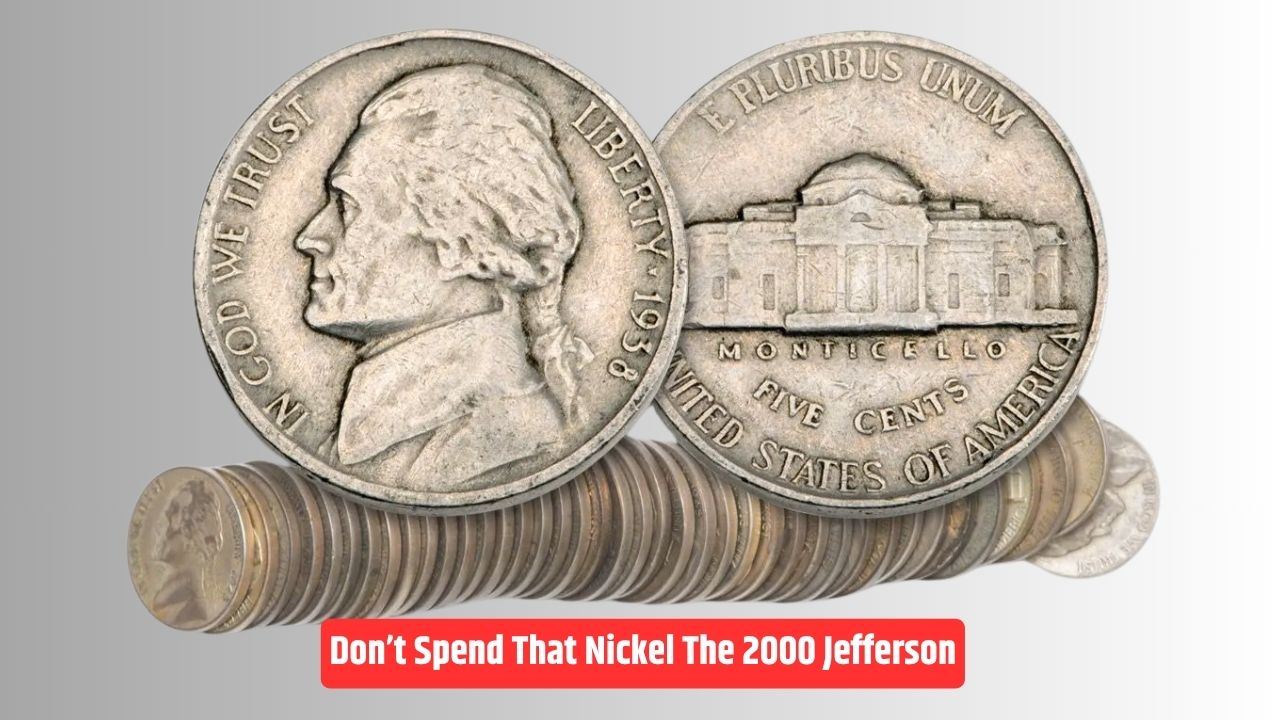 Don’t Spend That Nickel: The 2000 Jefferson