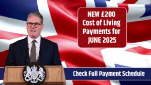 NEW £200 Cost of Living Payments for JUNE 2025